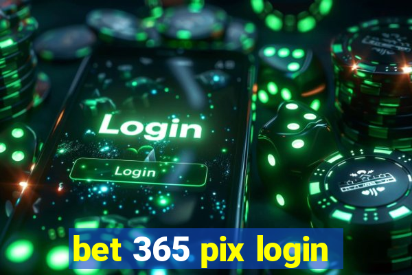 bet 365 pix login