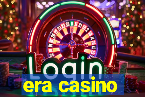 era casino