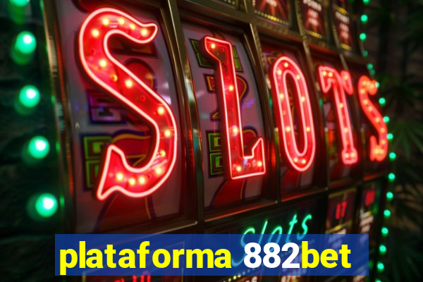 plataforma 882bet