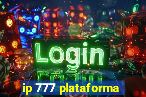 ip 777 plataforma