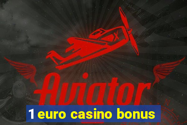 1 euro casino bonus