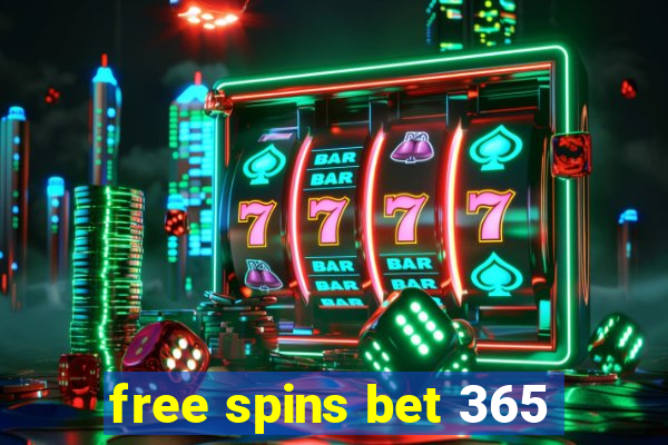 free spins bet 365