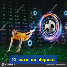 10 euro no deposit casino 2023