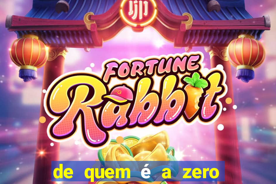 de quem é a zero um bet