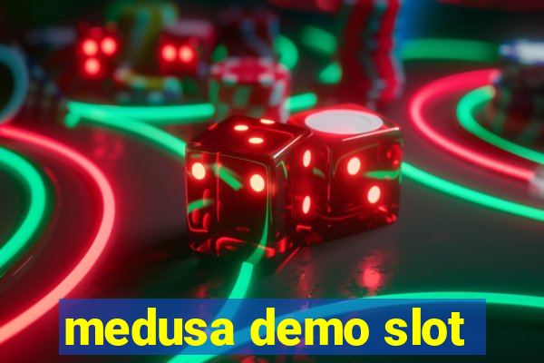 medusa demo slot