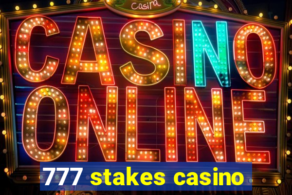 777 stakes casino