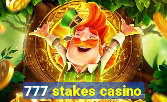 777 stakes casino