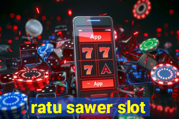 ratu sawer slot