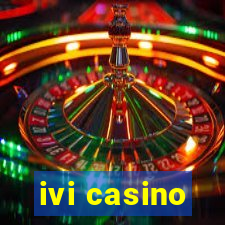 ivi casino