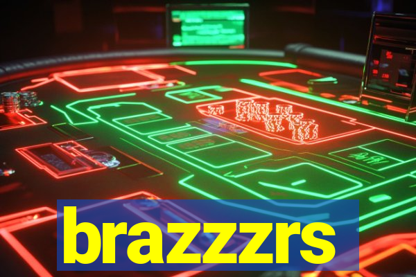 brazzzrs