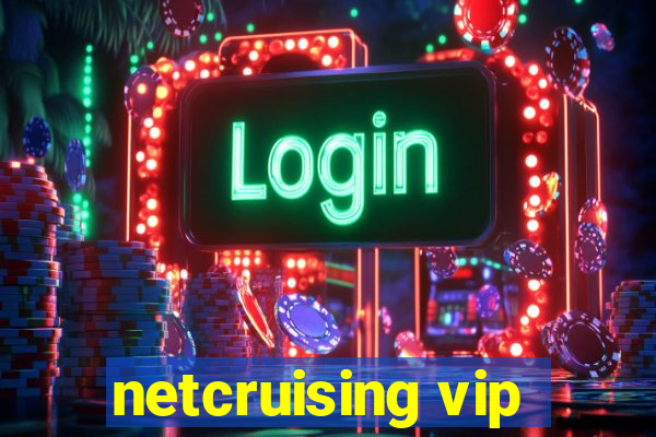 netcruising vip