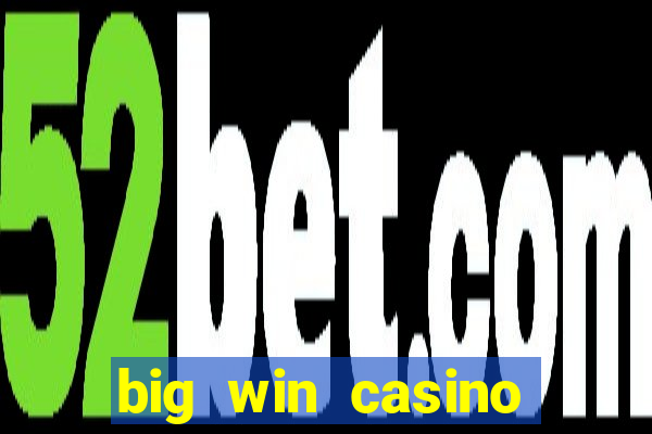 big win casino online real money