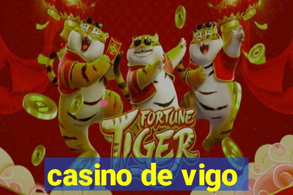 casino de vigo