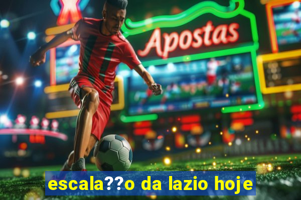 escala??o da lazio hoje