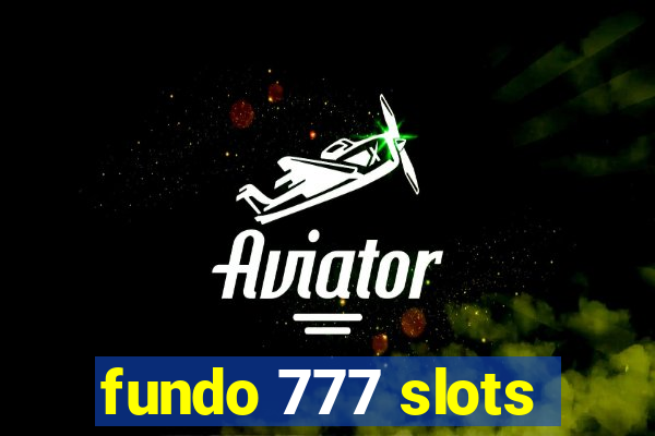 fundo 777 slots