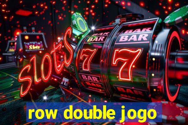 row double jogo