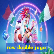 row double jogo