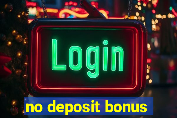 no deposit bonus