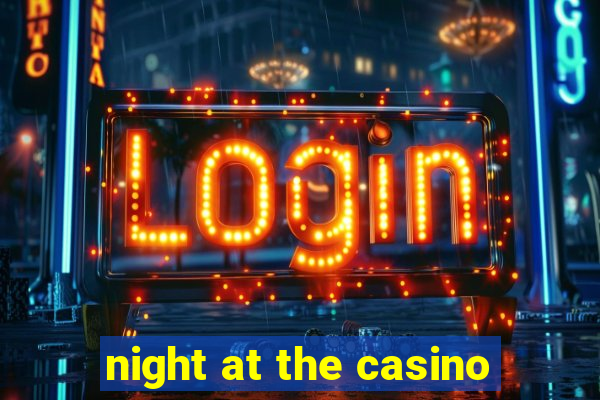 night at the casino