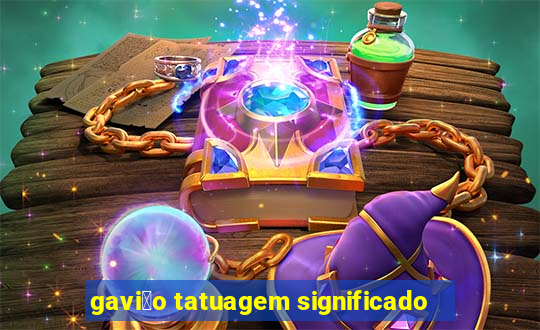 gavi茫o tatuagem significado