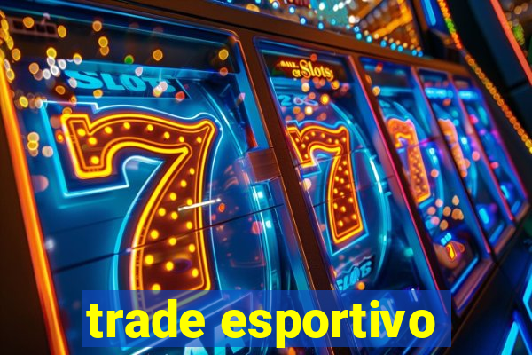 trade esportivo