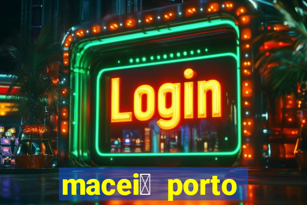 macei贸 porto seguro dist芒ncia