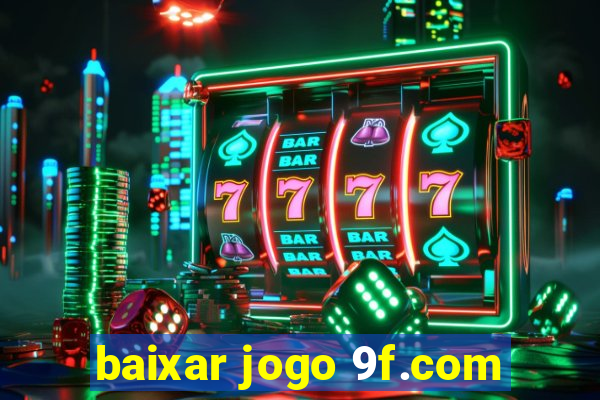 baixar jogo 9f.com