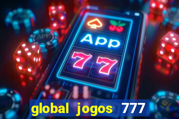 global jogos 777 paga mesmo