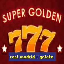 real madrid - getafe