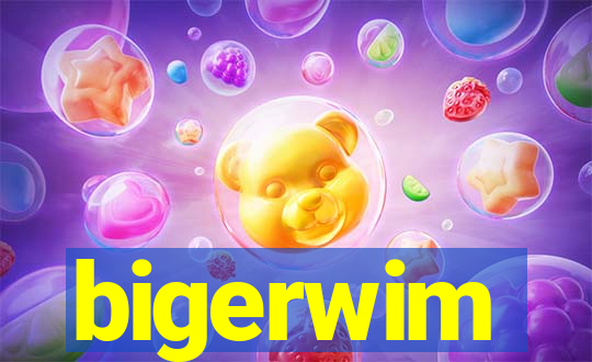 bigerwim