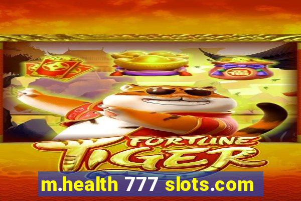 m.health 777 slots.com