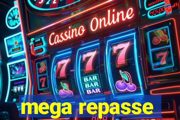 mega repasse