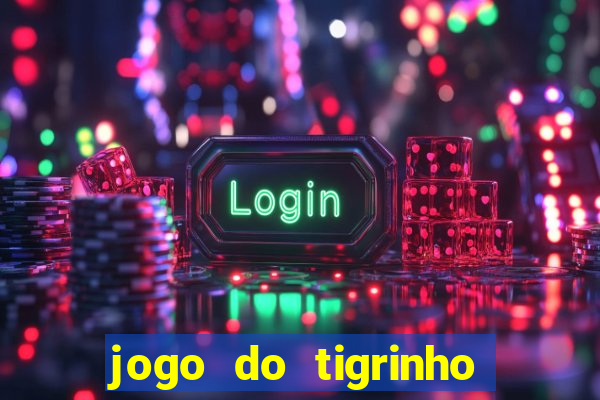 jogo do tigrinho horario pagante