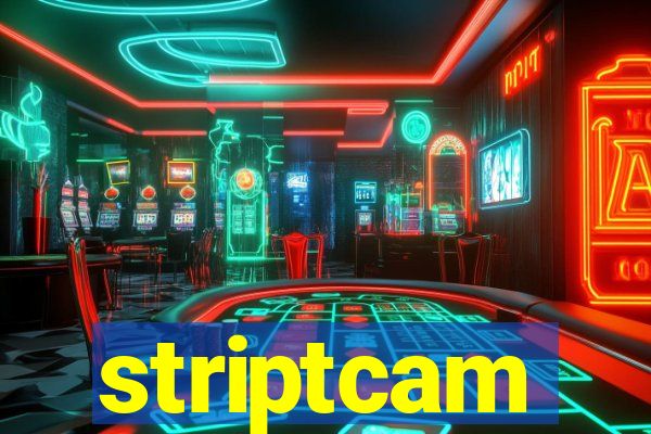 striptcam