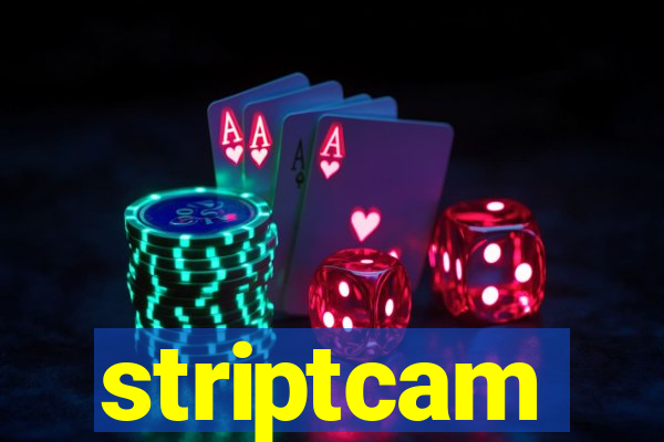 striptcam