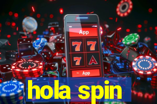 hola spin