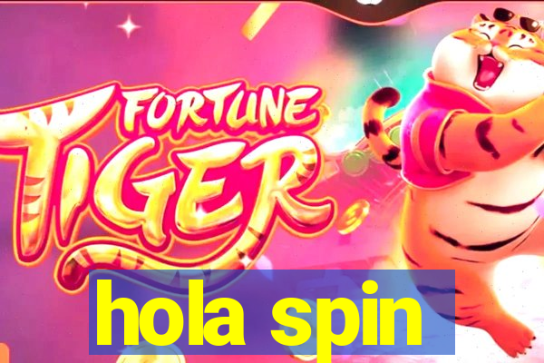 hola spin