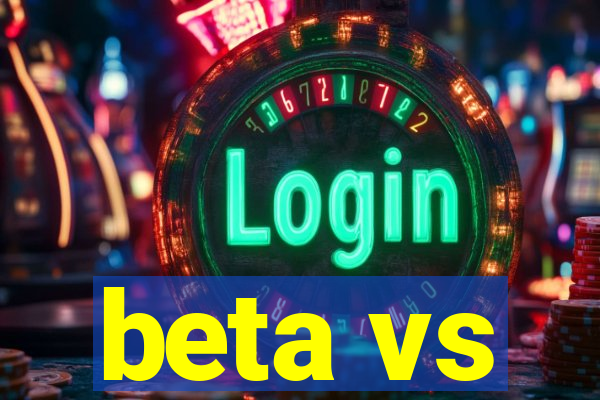 beta vs