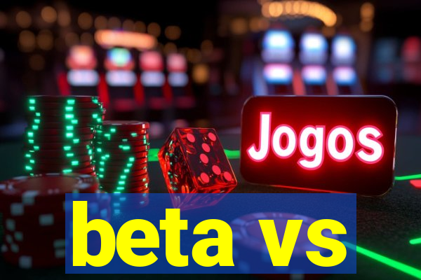 beta vs