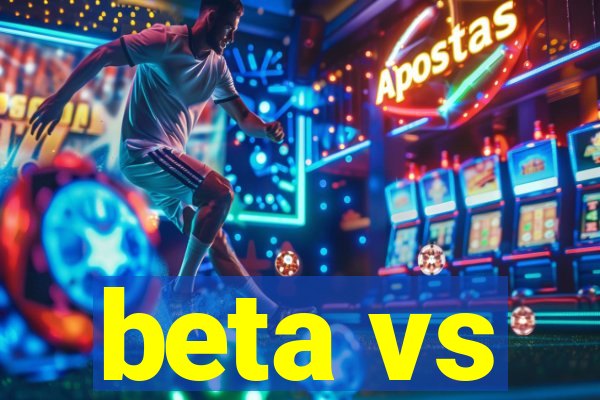 beta vs