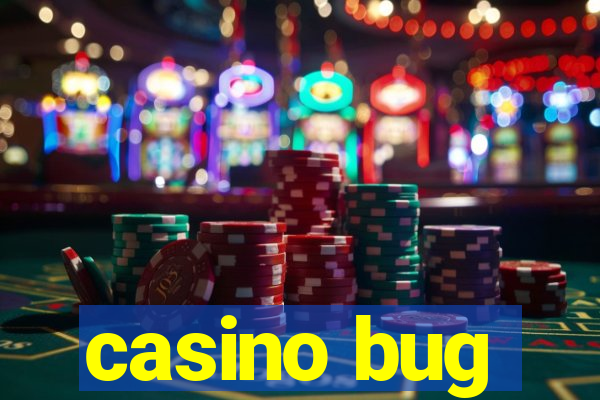 casino bug