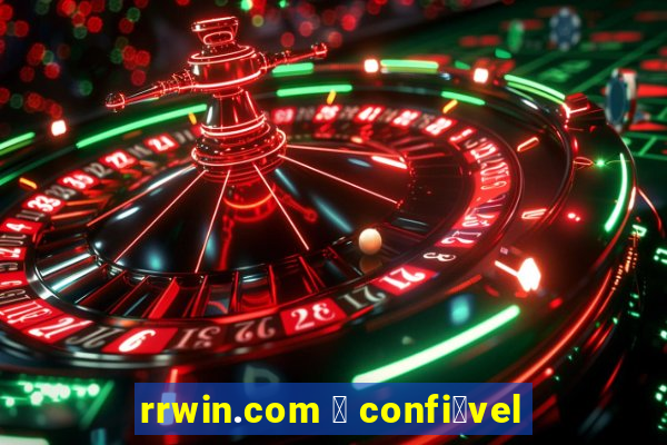 rrwin.com 茅 confi谩vel