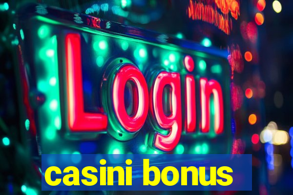 casini bonus