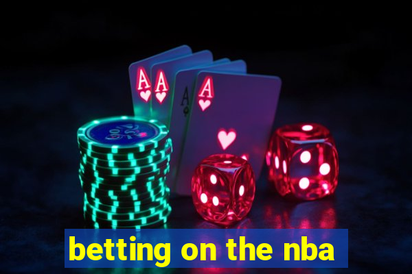 betting on the nba