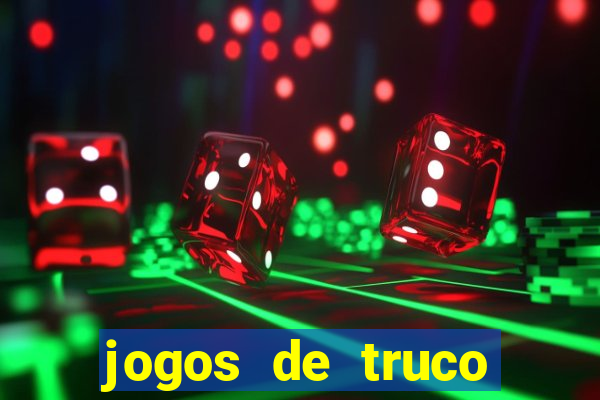 jogos de truco online que ganha dinheiro