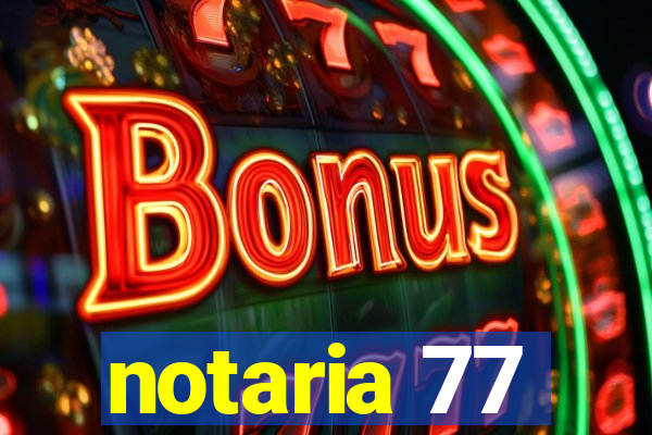 notaria 77