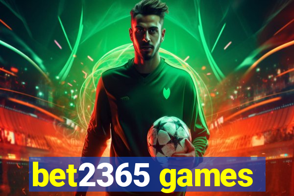 bet2365 games