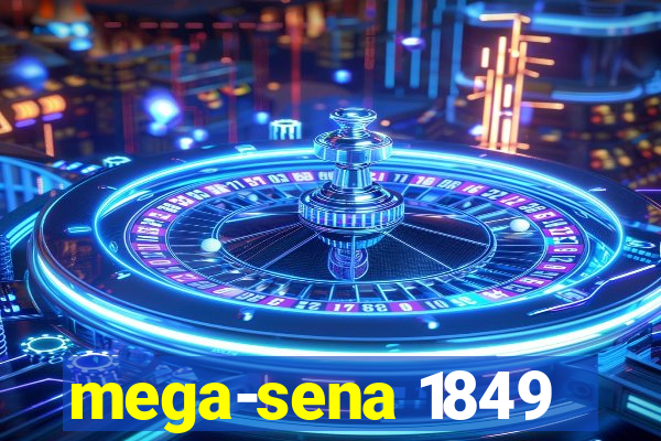 mega-sena 1849