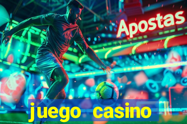 juego casino tragamonedas gratis