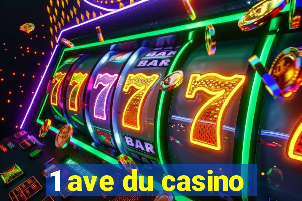 1 ave du casino